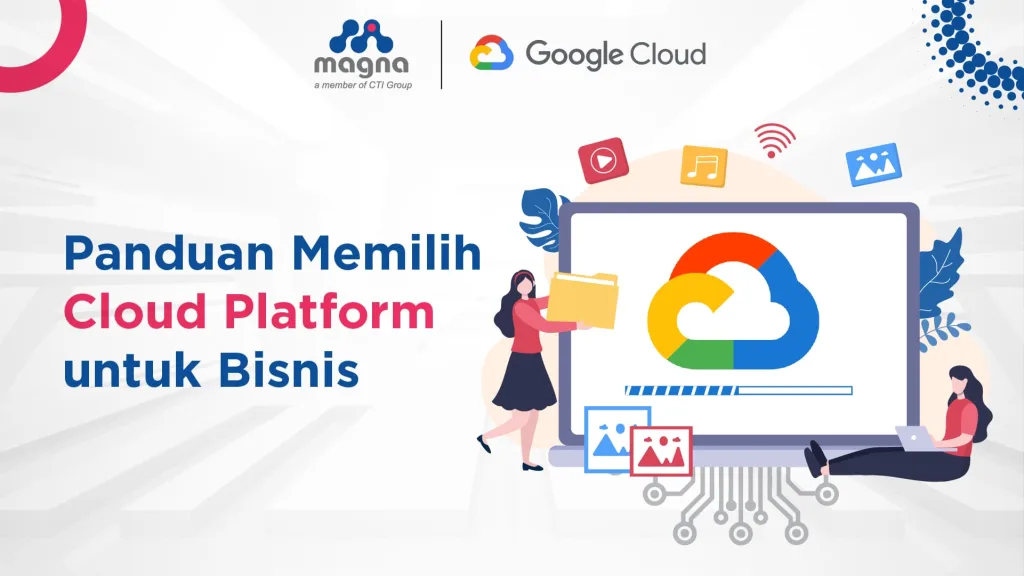 Jangan Salah Pilih Infrastruktur, Ini Panduan Memilih Cloud untuk Bisnis Modern